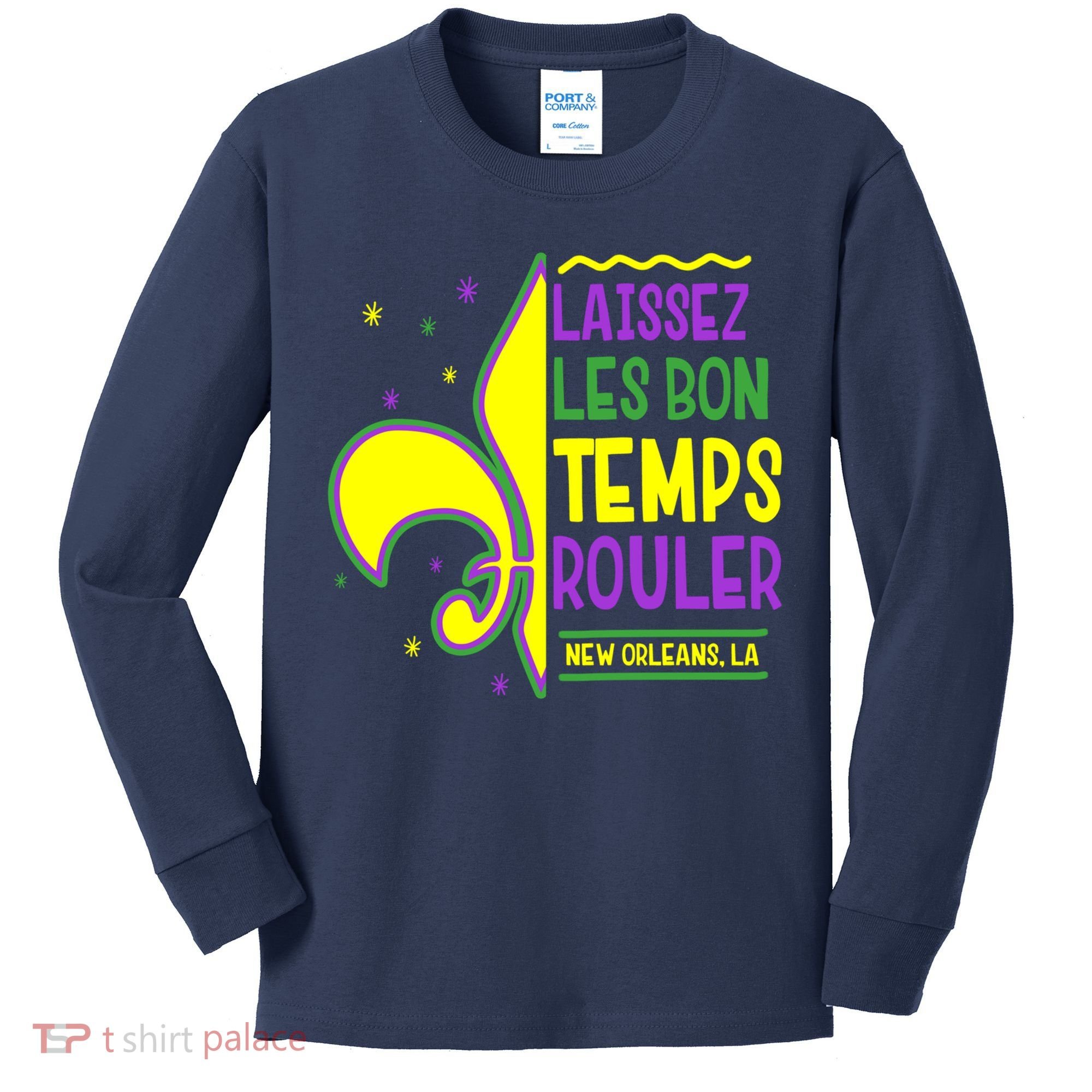 Laissez Les Bon Temps Rouler Let The Good Times Roll Kids Long Sleeve Shirt
