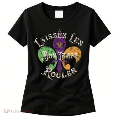 Laissez Les Bon Temps Rouler Mardi Gras 2024 Fleur De Lis Women's T-Shirt