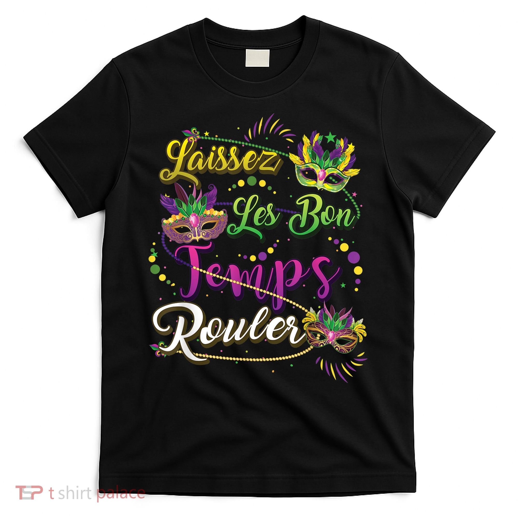 Laissez Les Bon Temps Rouler Mardi Gras Beads Tee   T-Shirt
