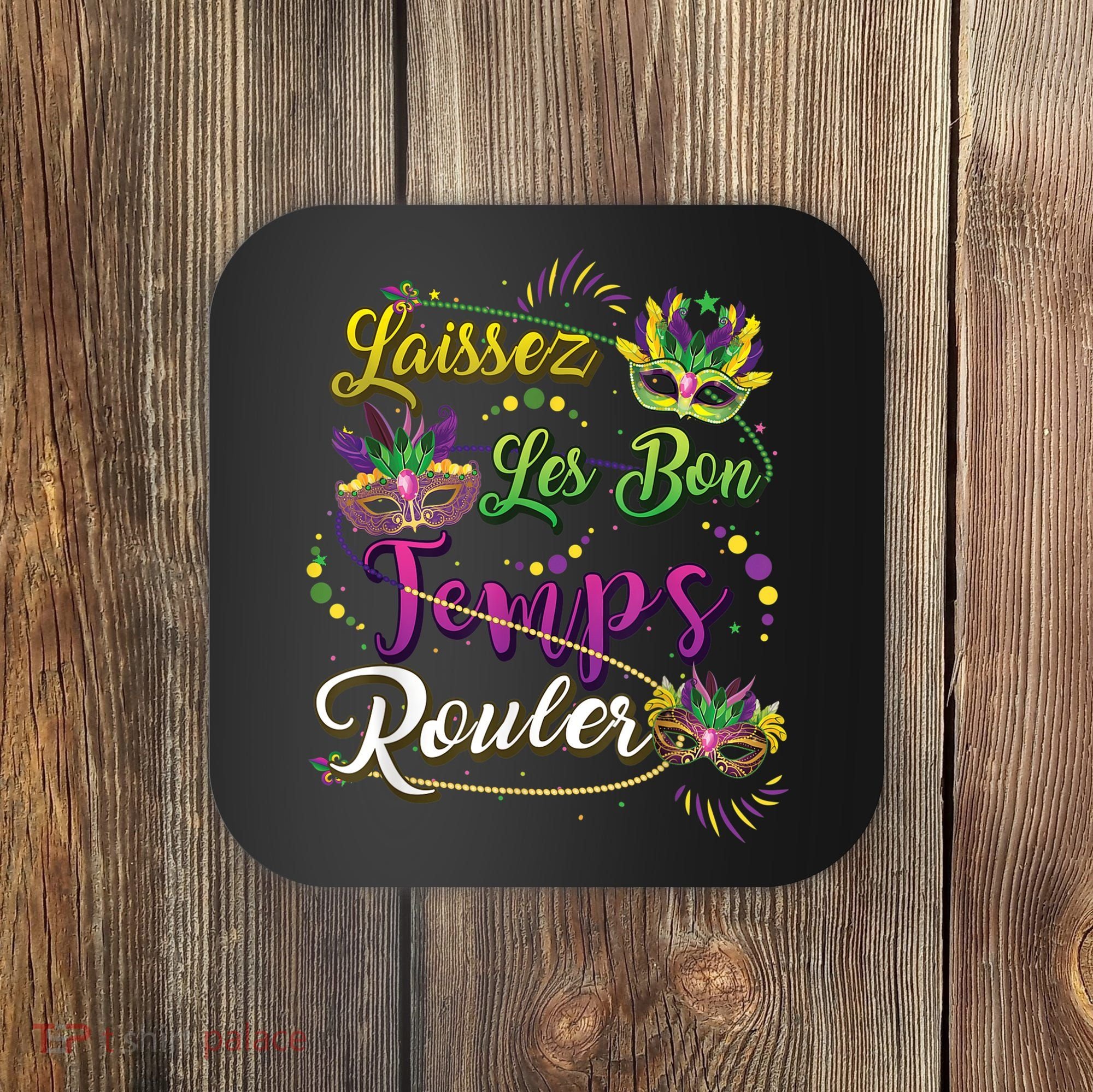 Laissez Les Bon Temps Rouler Mardi Gras Beads Tee   Coaster