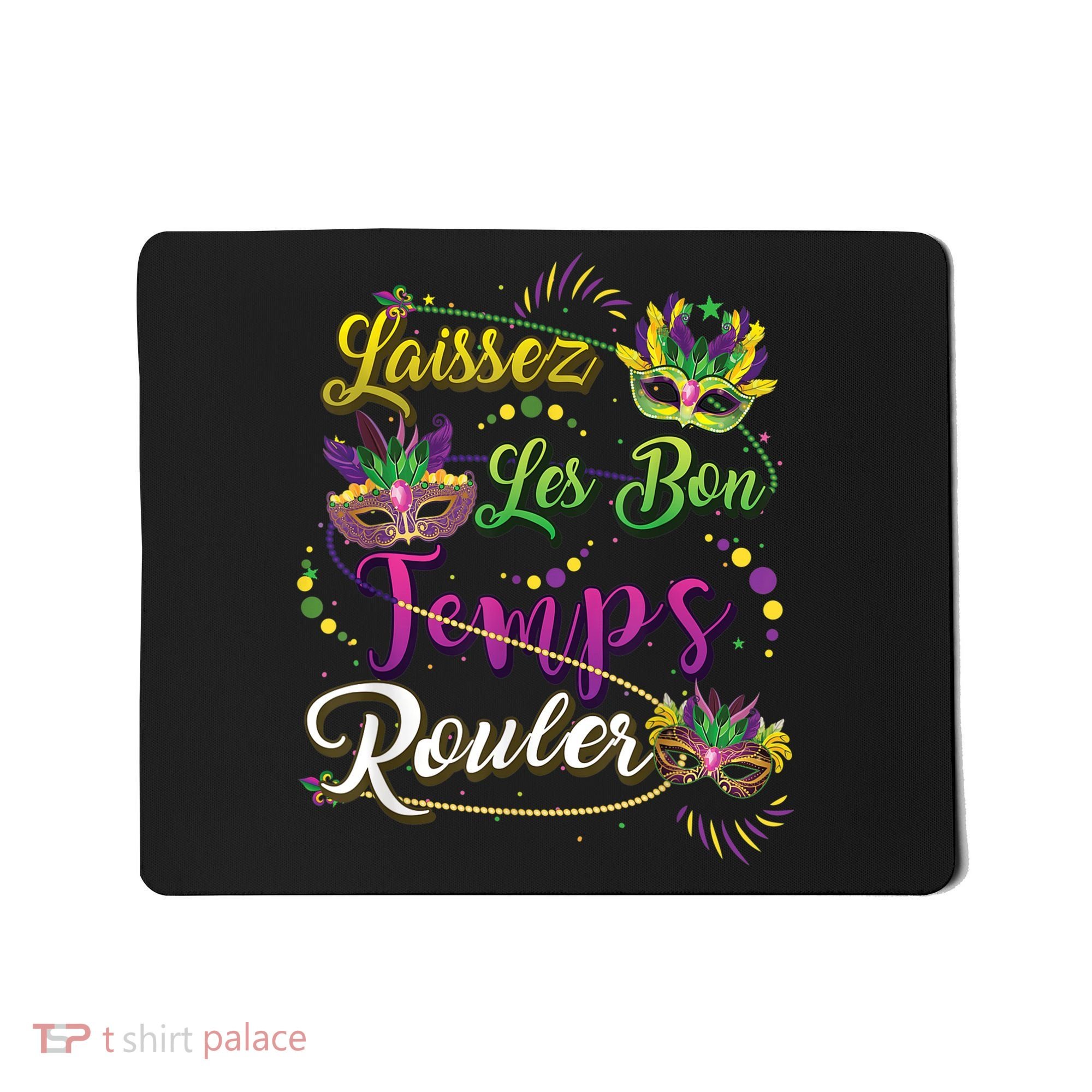 Laissez Les Bon Temps Rouler Mardi Gras Beads Tee   Mousepad