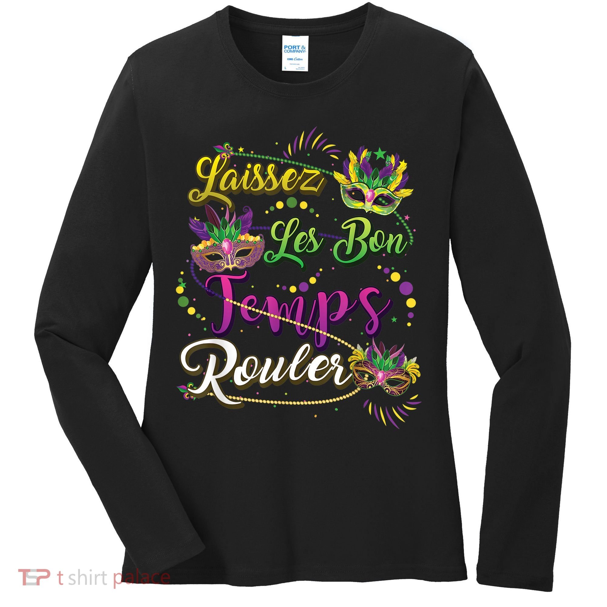 Laissez Les Bon Temps Rouler Mardi Gras Beads Tee   Women's Long Sleeve Shirt