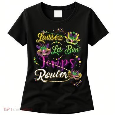 Laissez Les Bon Temps Rouler Mardi Gras Beads Tee   Women's T-Shirt