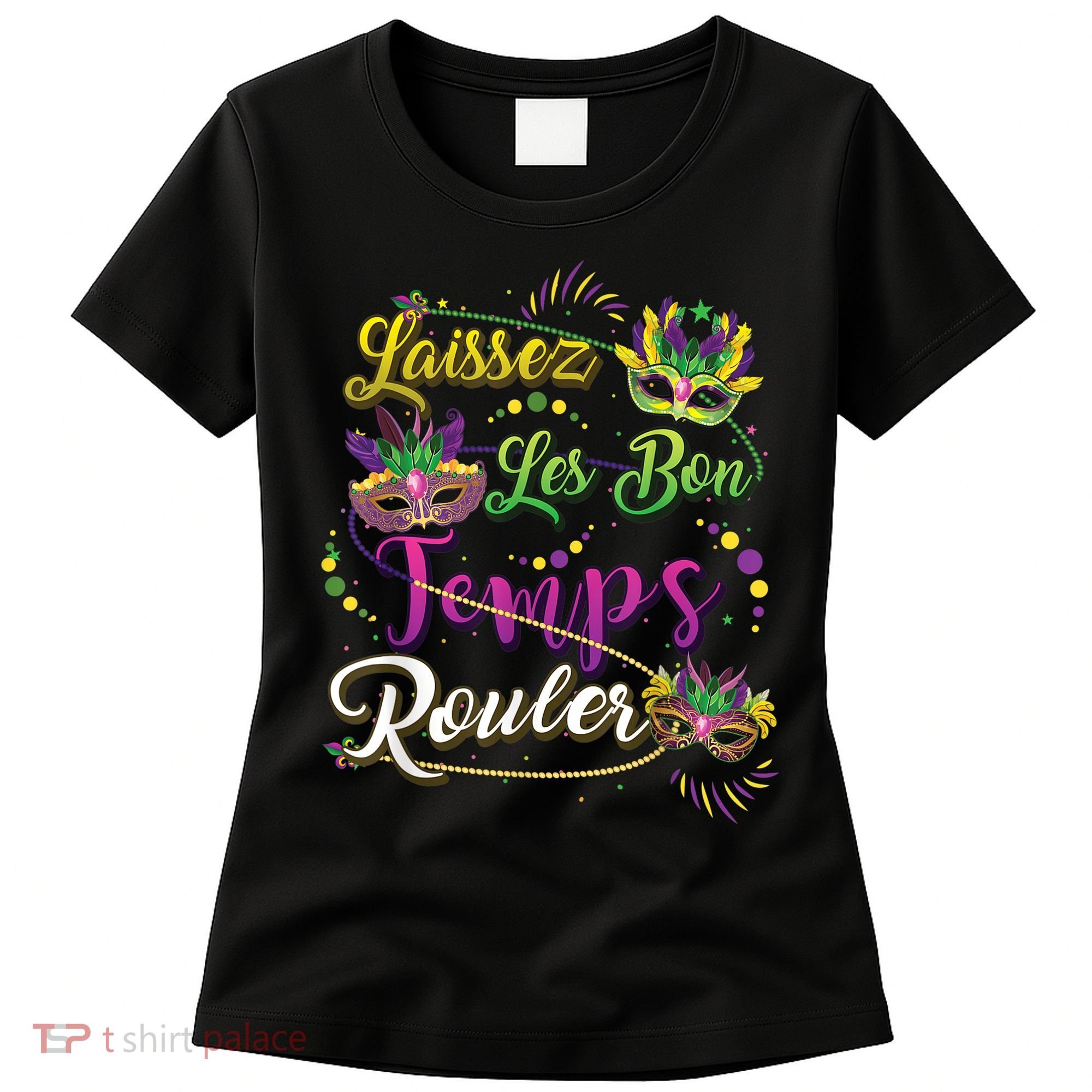 Laissez Les Bon Temps Rouler Mardi Gras Beads Tee   Women's T-Shirt