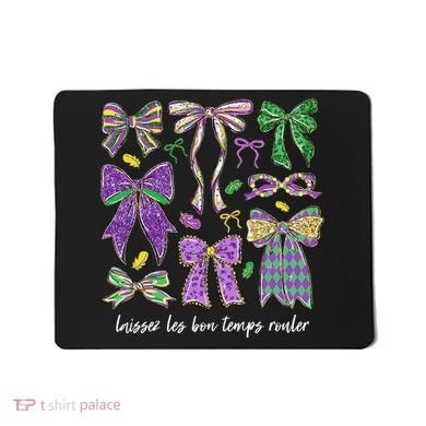Laissez Les Bon Temps Rouler Mardi Gras Coquette Bow Mousepad