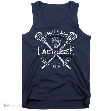 Lacrosse: Legally Beating People With Sticks Tank Top