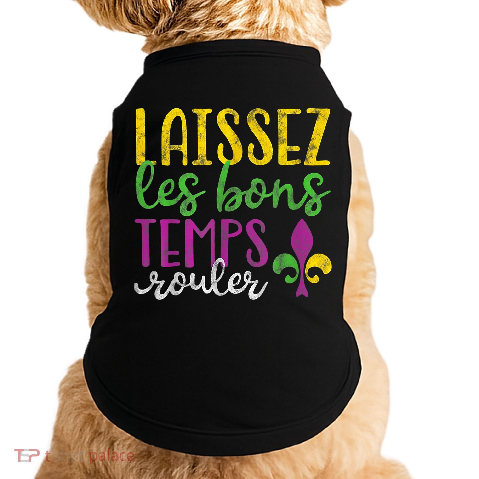 Laissez Les Bons Temps Rouler Mardi Gras New Orleans Doggie Tank