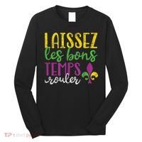 Laissez Les Bons Temps Rouler Mardi Gras New Orleans Long Sleeve Shirt thumb 0