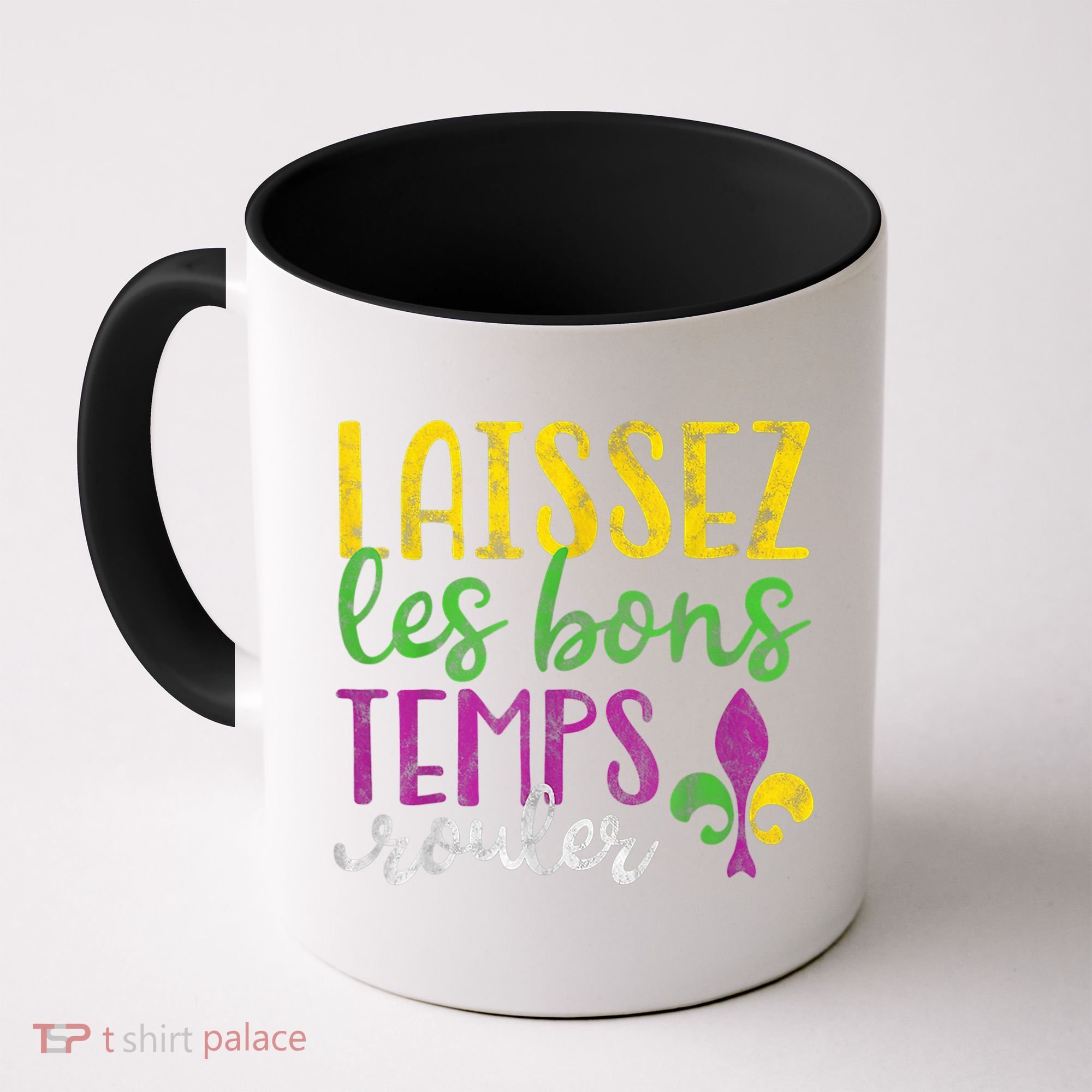 Laissez Les Bons Temps Rouler Mardi Gras New Orleans Coffee Mug