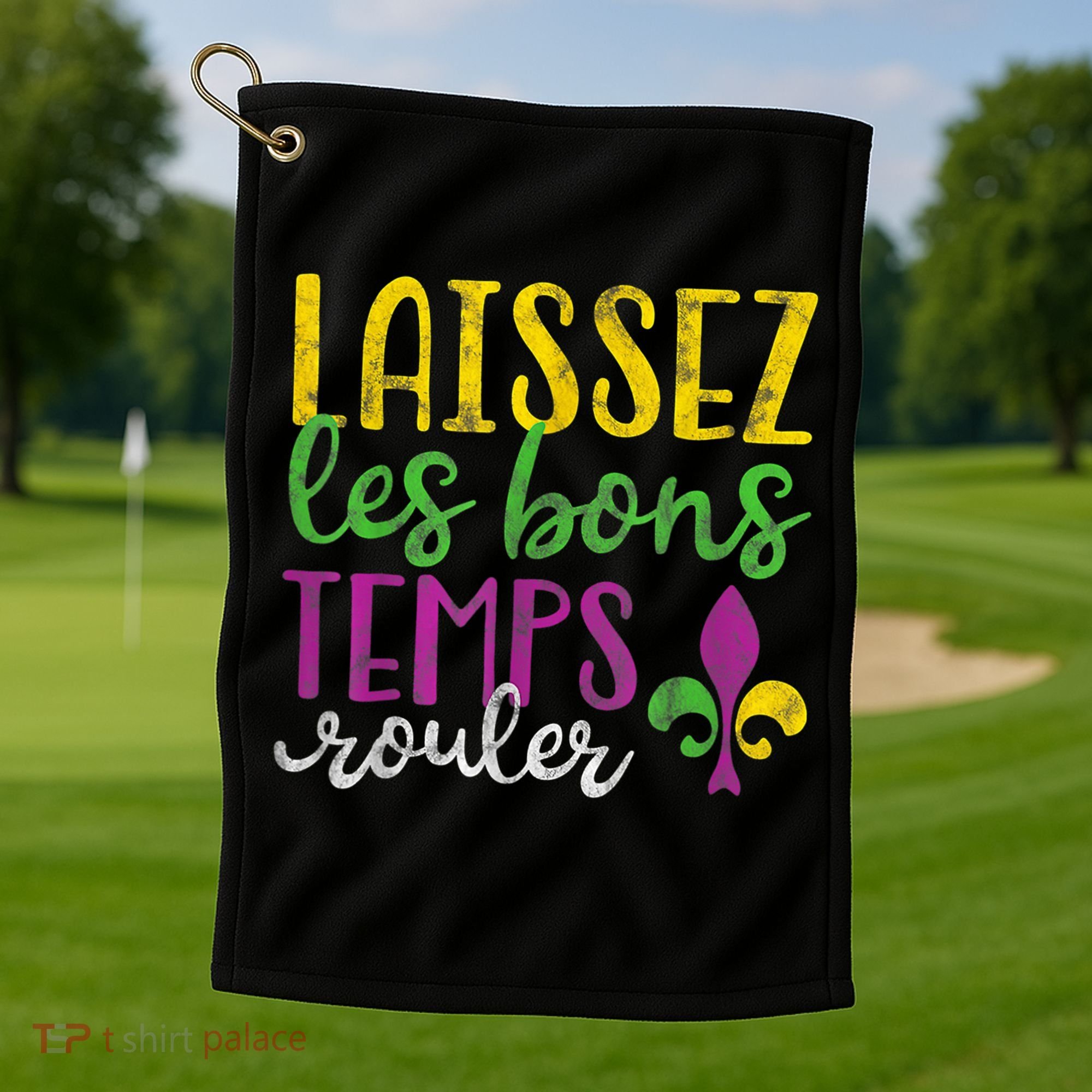 Laissez Les Bons Temps Rouler Mardi Gras New Orleans Golf Towel