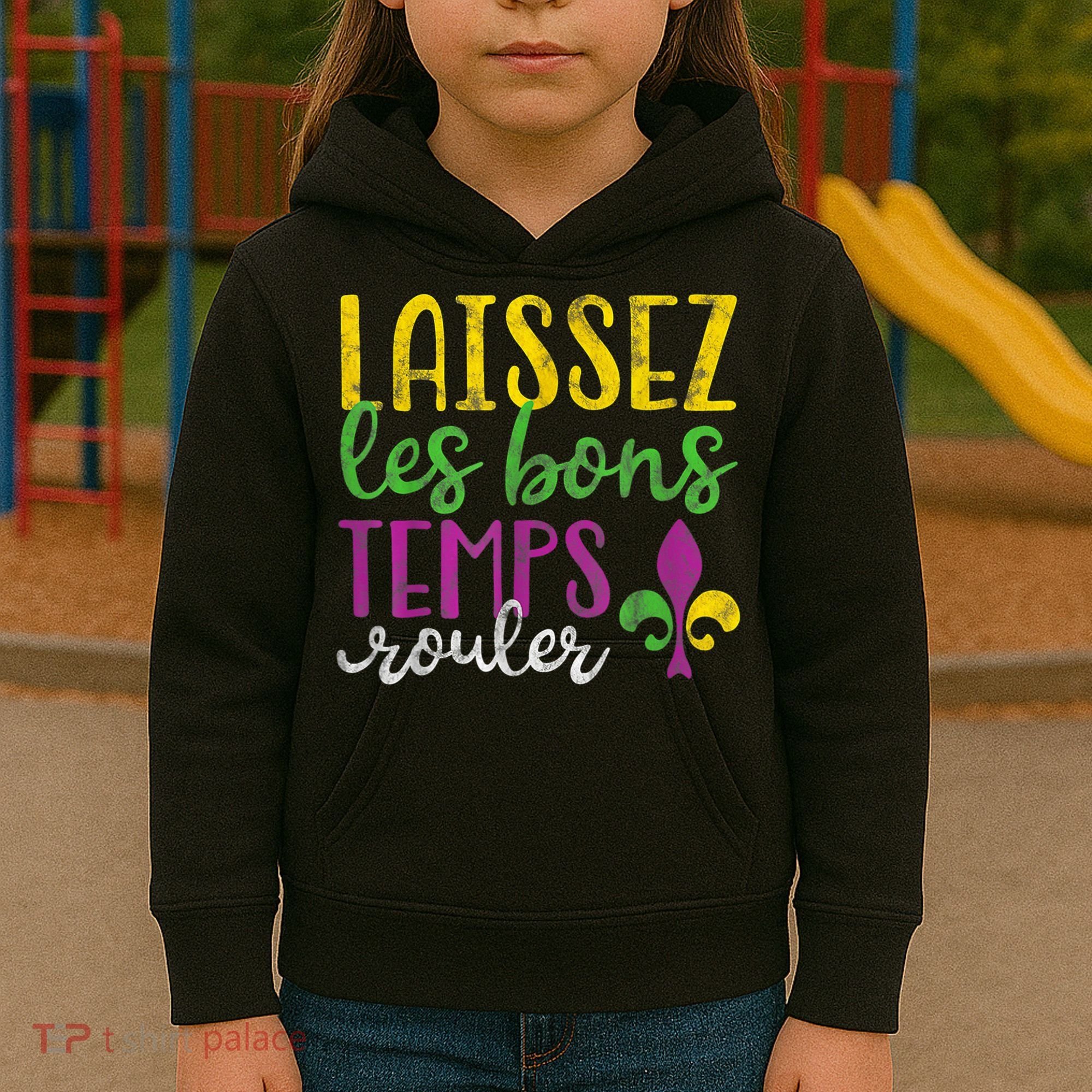 Laissez Les Bons Temps Rouler Mardi Gras New Orleans Kids Hoodie