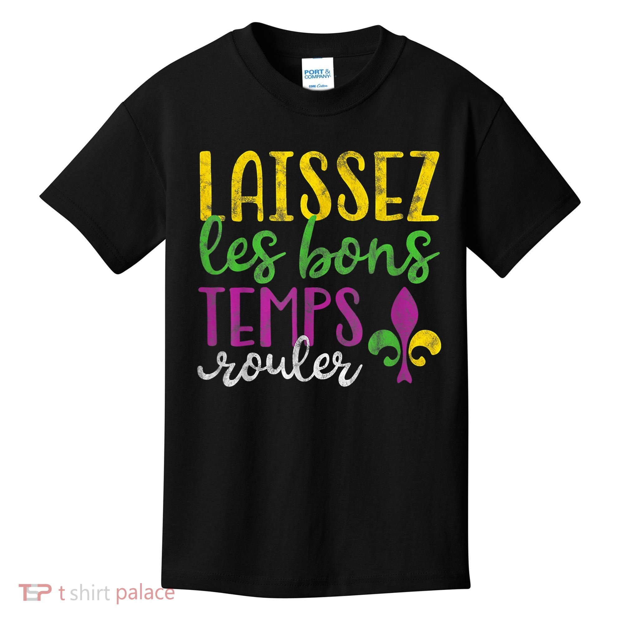 Laissez Les Bons Temps Rouler Mardi Gras New Orleans Kids T-Shirt