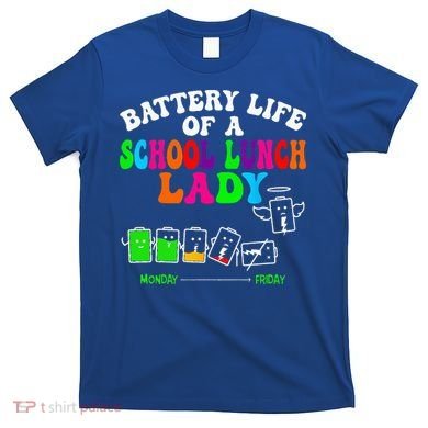 Lunch Lady Battery Cafeteria Food Preparation Assistant T-Shirt