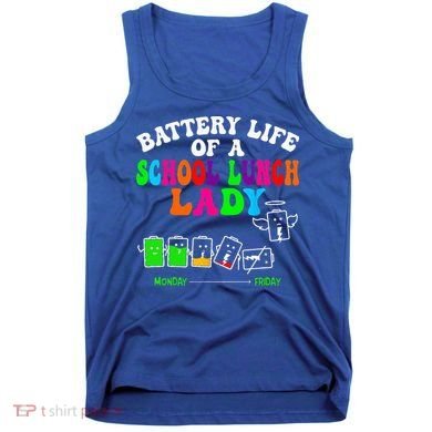 Lunch Lady Battery Cafeteria Food Preparation Assistant Tank Top