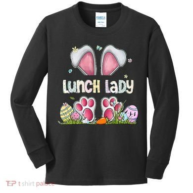 Lunch Lady Bunny Cute Easter Lunch Lady Easter Cafeteria Worker Lunch Kids Long Sleeve Shirt