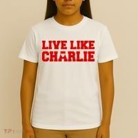 Live Like Charlie Kirk T-Shirt thumb 4