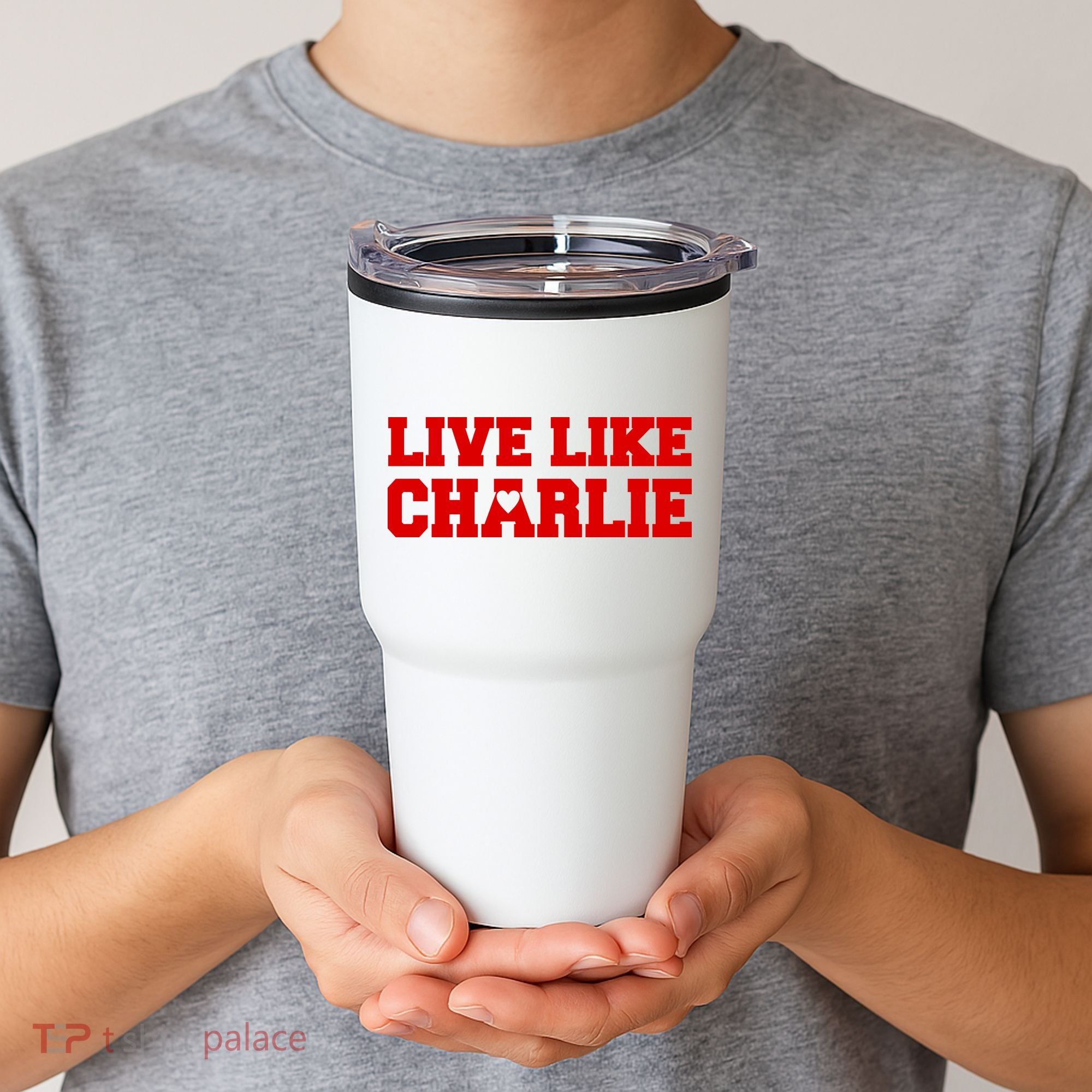 Live Like Charlie Kirk Tumbler