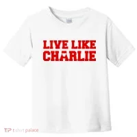 Live Like Charlie Kirk Toddler T-Shirt thumb 0