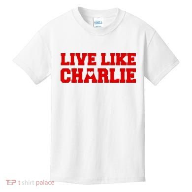 Live Like Charlie Kirk Kids T-Shirt