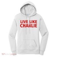 Live Like Charlie Kirk Love Support Women's Hoodie thumb 0