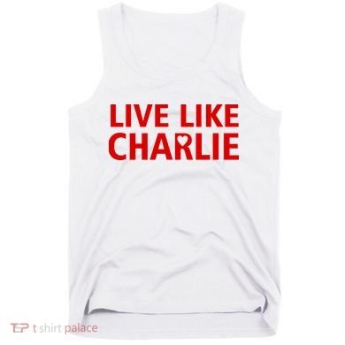 Live Like Charlie Kirk Love Support Tank Top