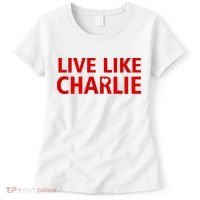 Live Like Charlie Kirk Love Support Women's T-Shirt thumb 0