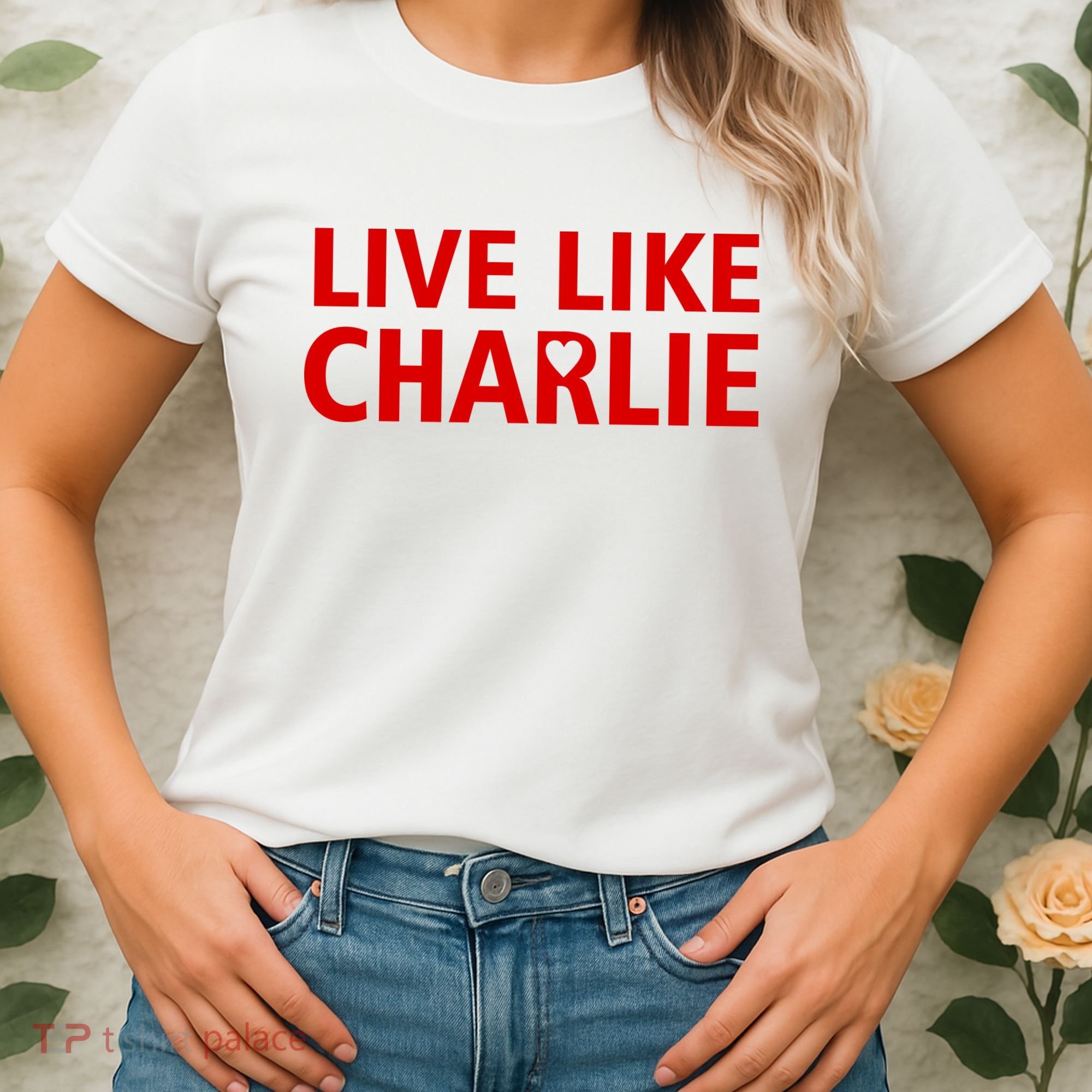 Live Like Charlie Kirk Love Support Women's T-Shirt