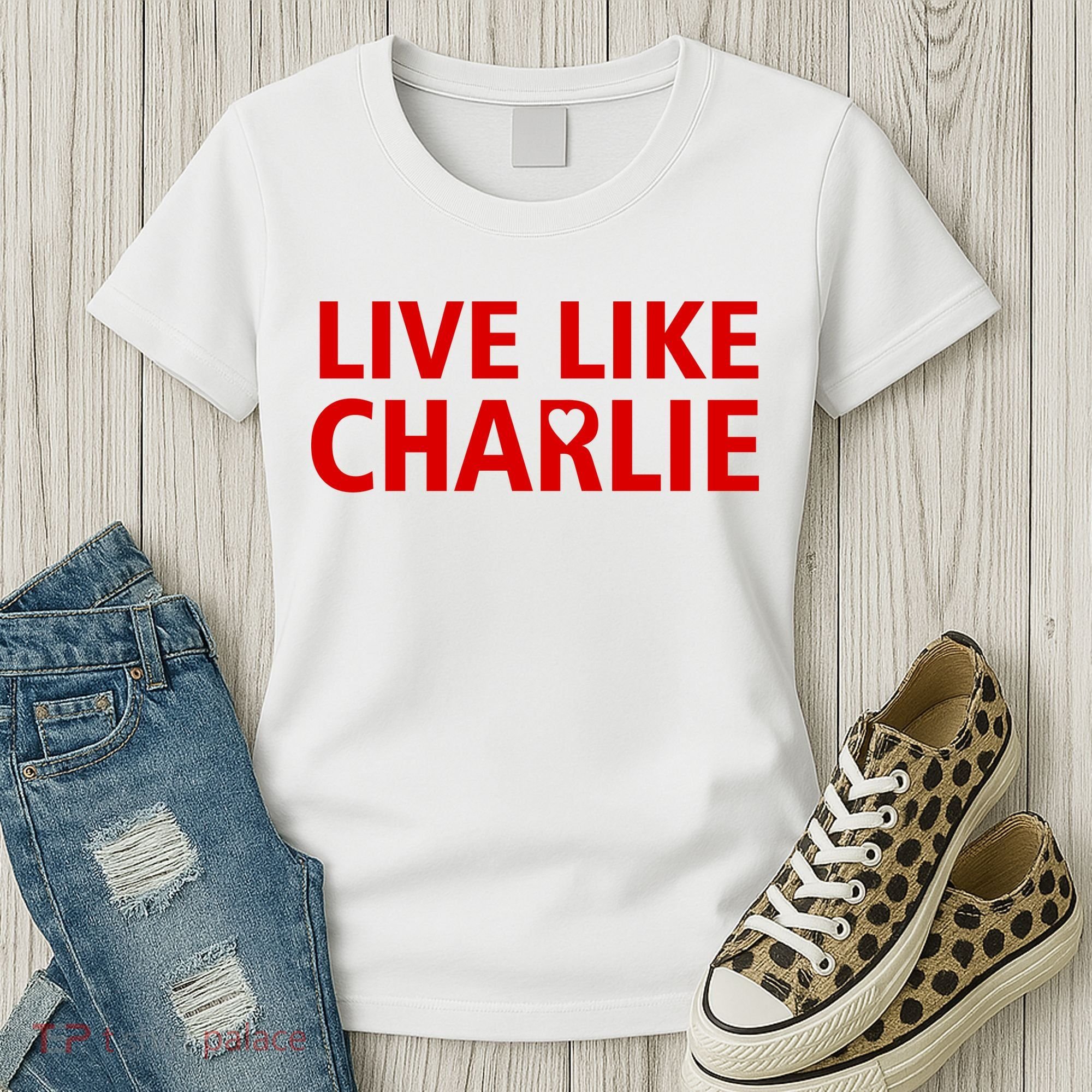 Live Like Charlie Kirk Love Support Women's T-Shirt