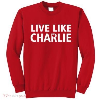 Live Like Charlie Kirk Support Tribute Love Sweatshirt
