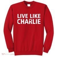 Live Like Charlie Kirk Support Tribute Love Sweatshirt thumb 0
