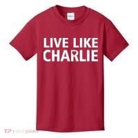 Live Like Charlie Kirk Support Tribute Love Kids T-Shirt thumb 0