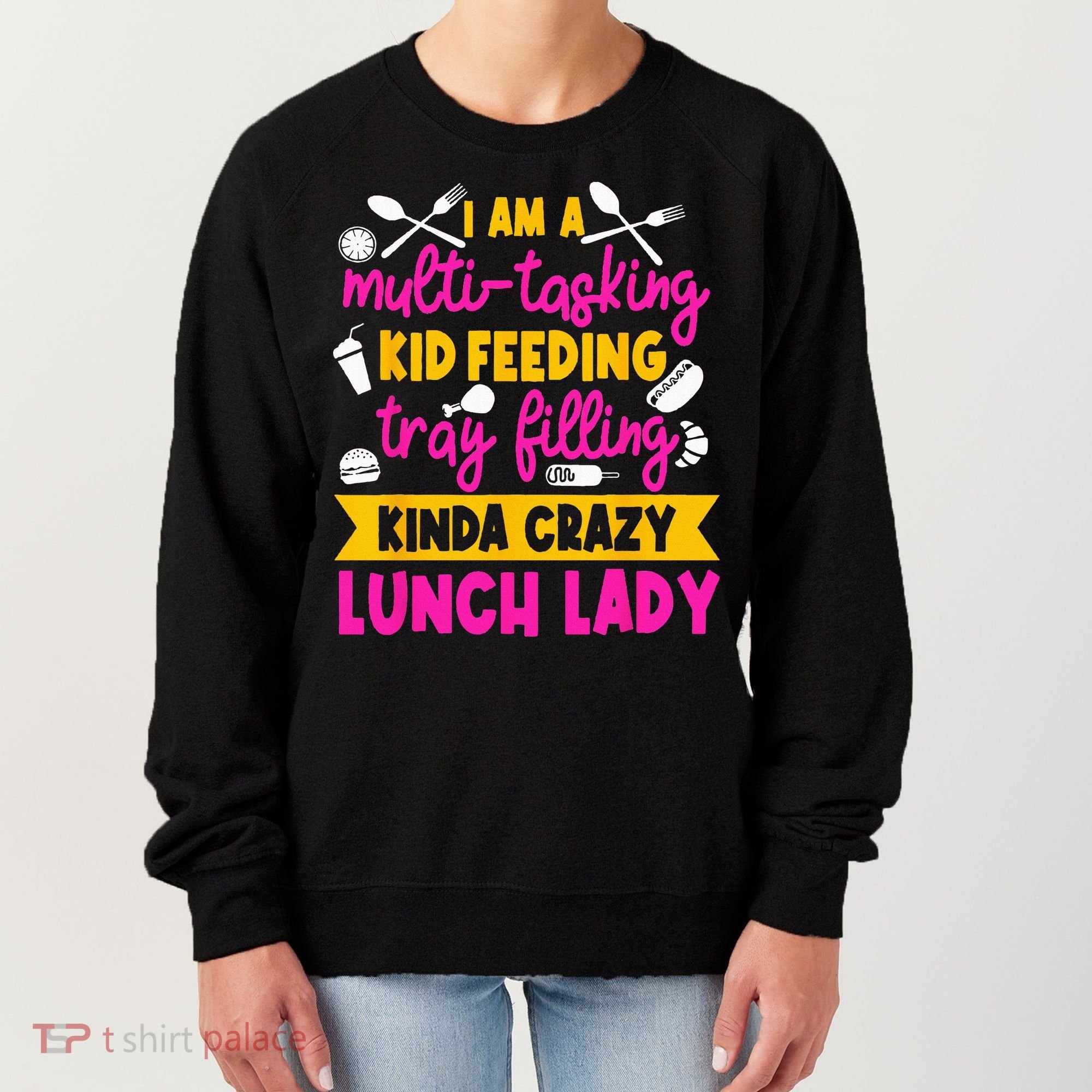Lunch Lady Cafeteria School Food Service Crew Kitchen Staff Women's Sweatshirt
