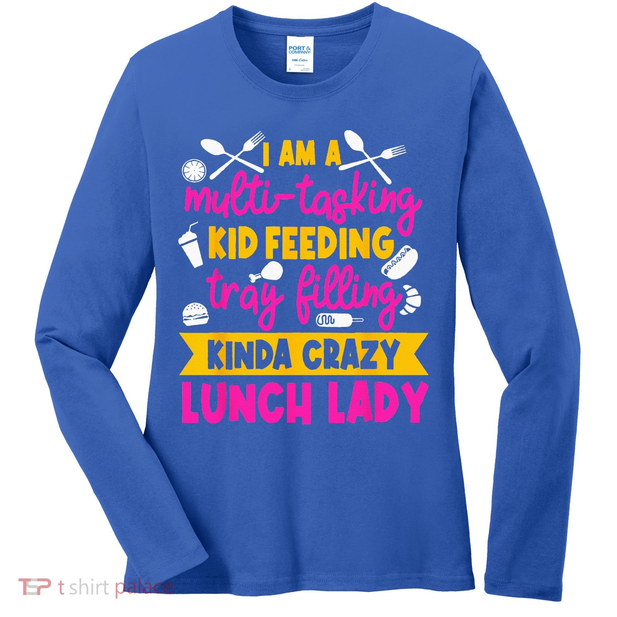 Lunch Lady Cafeteria School Food Service Crew Kitchen Staff Women's Long Sleeve Shirt