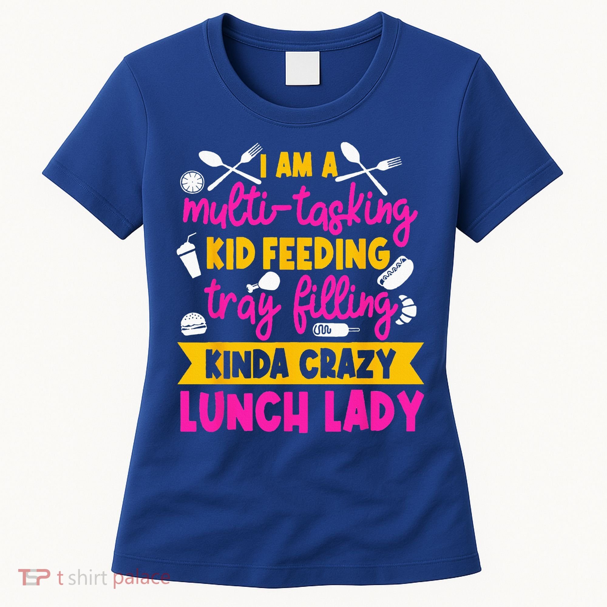 Lunch Lady Cafeteria School Food Service Crew Kitchen Staff Women's T-Shirt