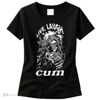 Live Laugh Cum Reaper Funny Vintage Goth Emo Gag Women's T-Shirt