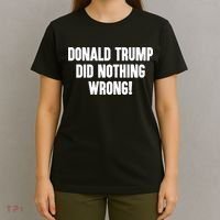 Laura Loomer Donald Trump Did Nothing Wrong T-Shirt thumb 4