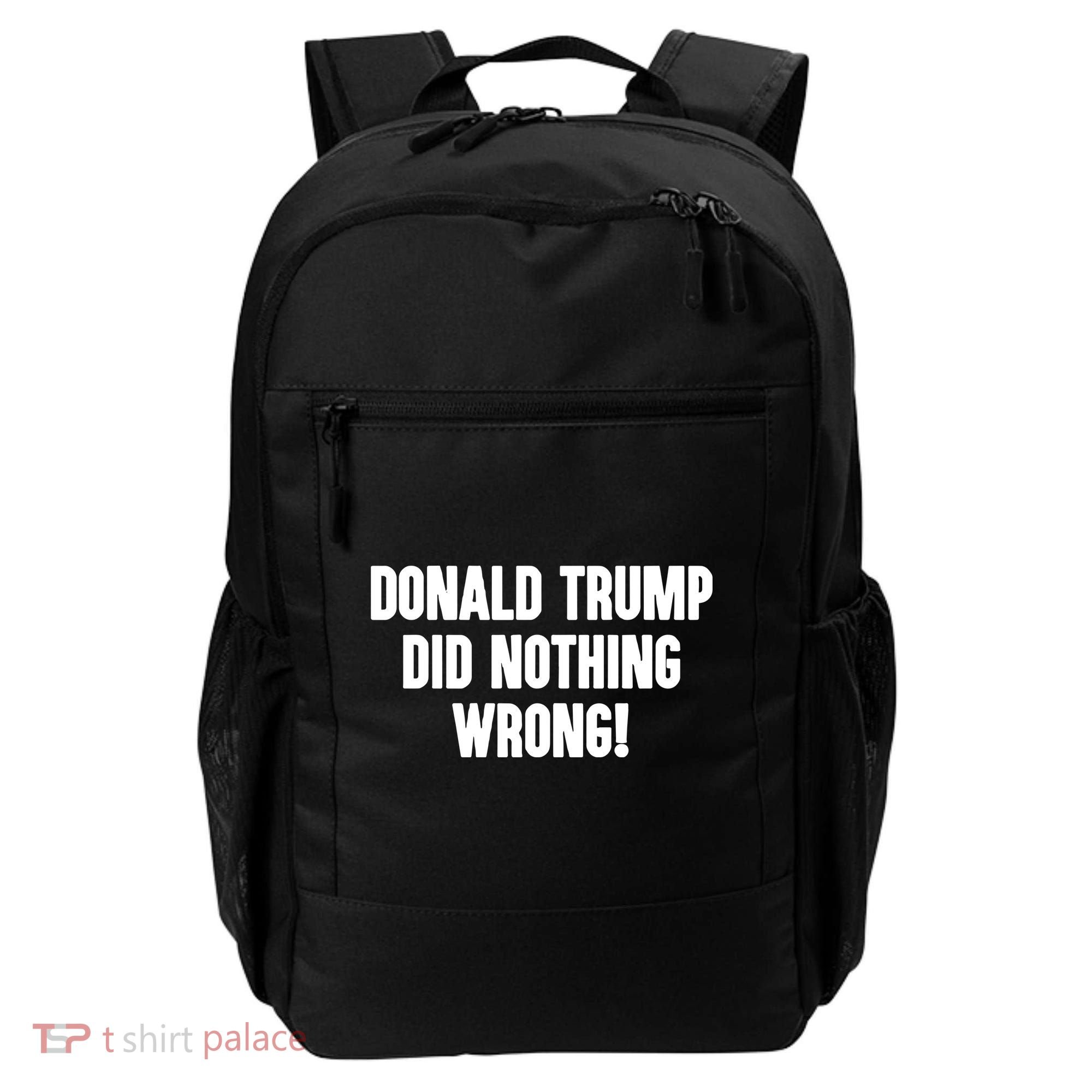 Laura Loomer Donald Trump Did Nothing Wrong Backpack