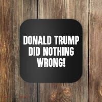 Laura Loomer Donald Trump Did Nothing Wrong Coaster thumb 0