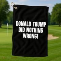 Laura Loomer Donald Trump Did Nothing Wrong Golf Towel thumb 1