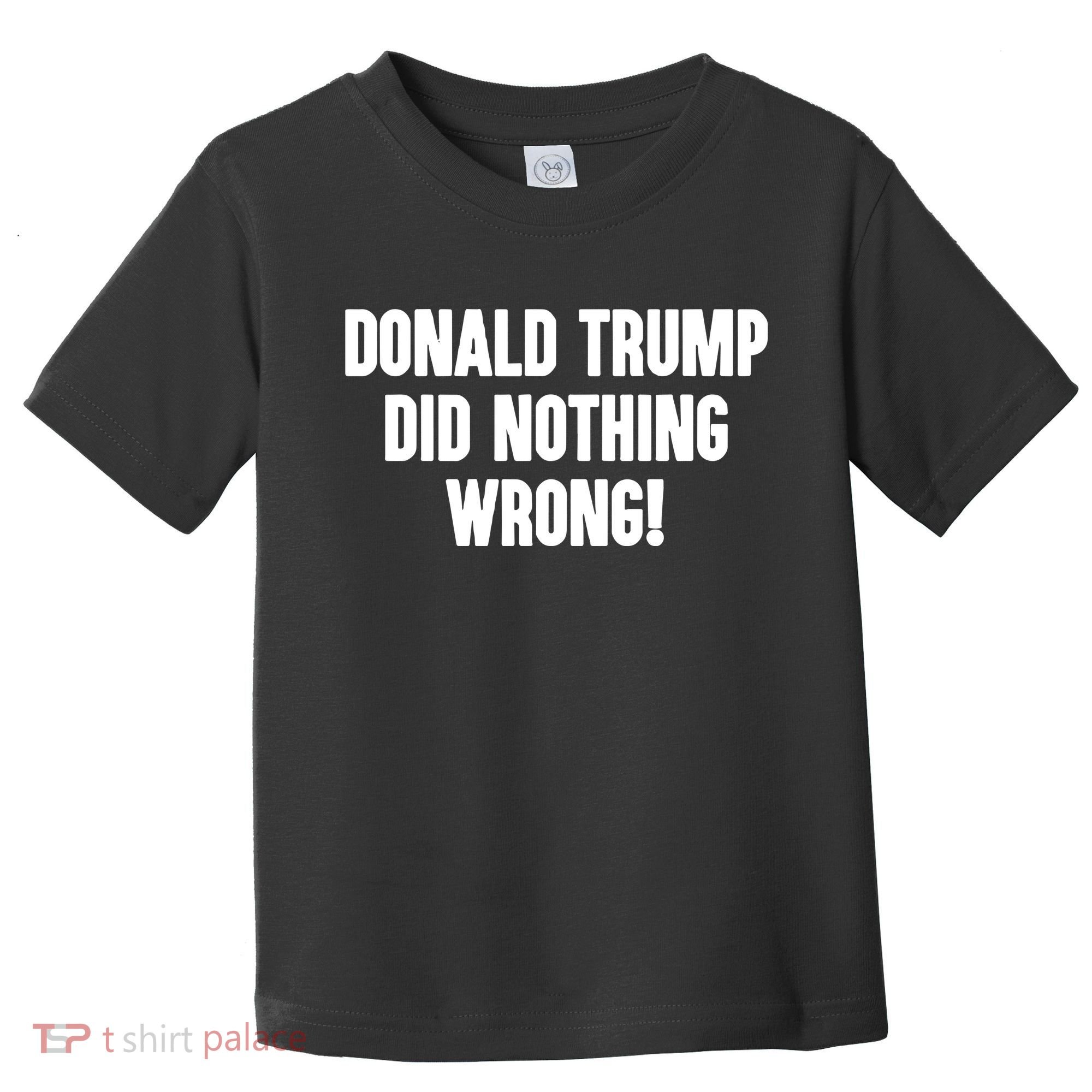 Laura Loomer Donald Trump Did Nothing Wrong Toddler T-Shirt
