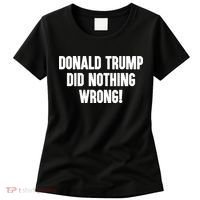 Laura Loomer Donald Trump Did Nothing Wrong Women's T-Shirt thumb 0