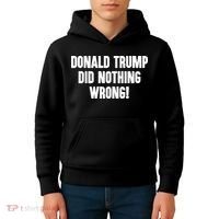 Laura Loomer Donald Trump Did Nothing Wrong Kids Hoodie thumb 4