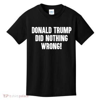 Laura Loomer Donald Trump Did Nothing Wrong Kids T-Shirt