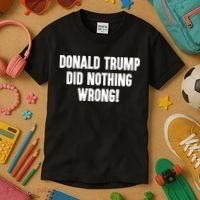 Laura Loomer Donald Trump Did Nothing Wrong Kids T-Shirt thumb 3