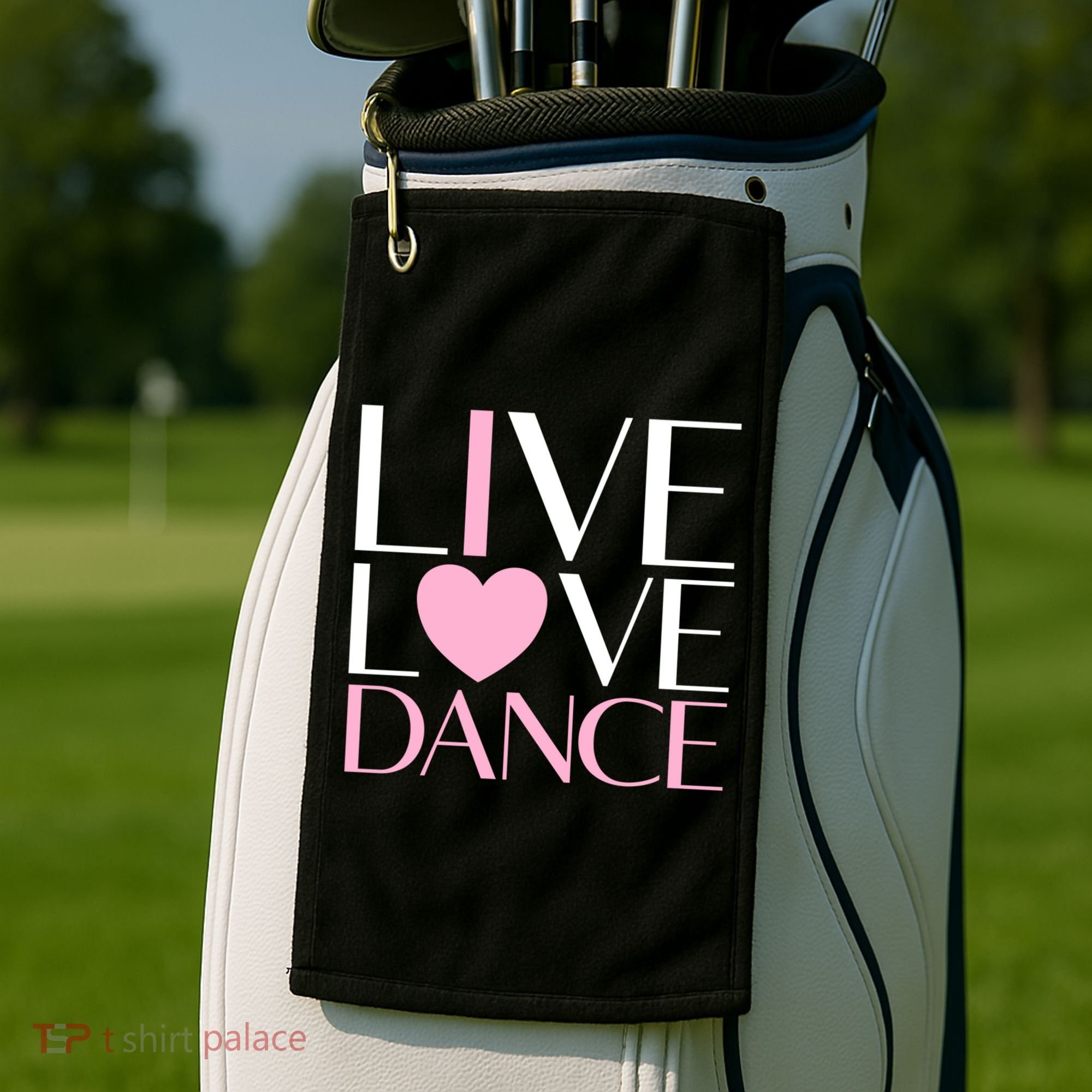 Live Love Dance I Love Dance Ballerina Ballet Gift Cool Gift Golf Towel