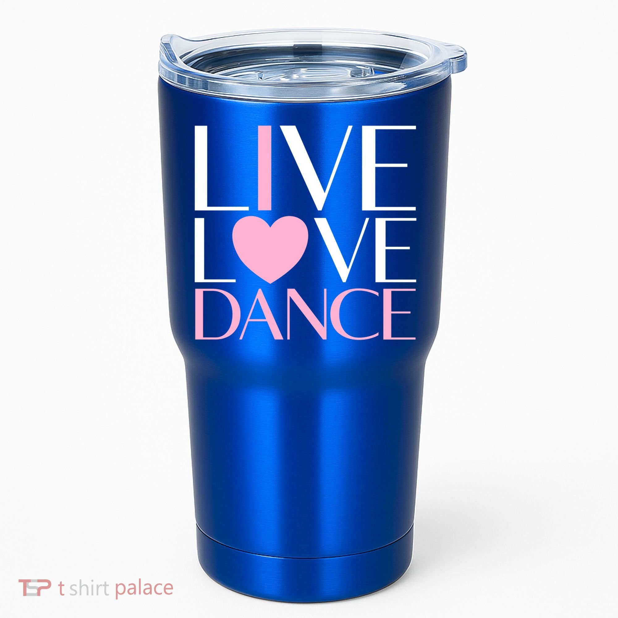 Live Love Dance I Love Dance Ballerina Ballet Gift Cool Gift Tumbler