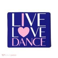 Live Love Dance I Love Dance Ballerina Ballet Gift Cool Gift Mousepad thumb 0