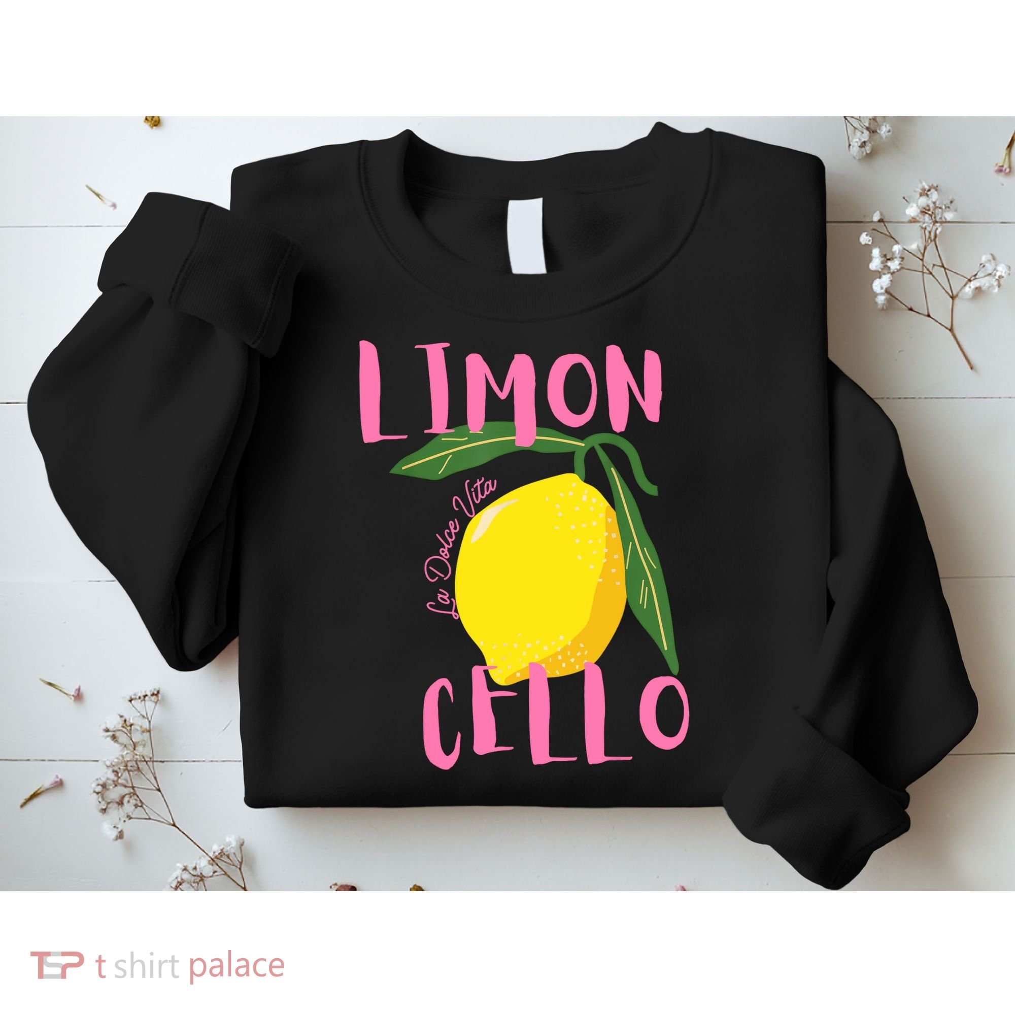 Limoncello La Dolce Vita Italian Lemon  Sweatshirt
