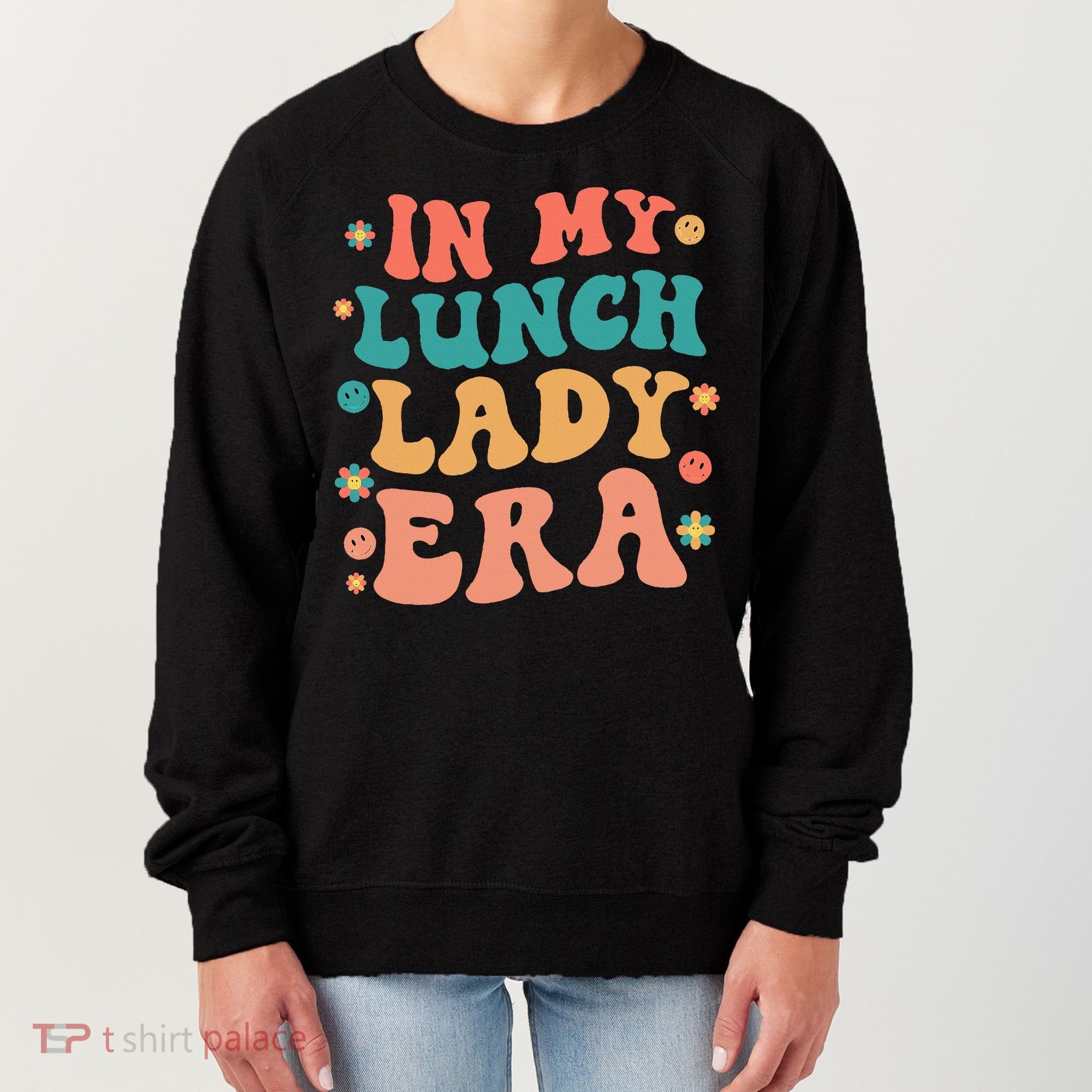 Lunch Lady Era Funny Lunch Lady Women's Sweatshirt