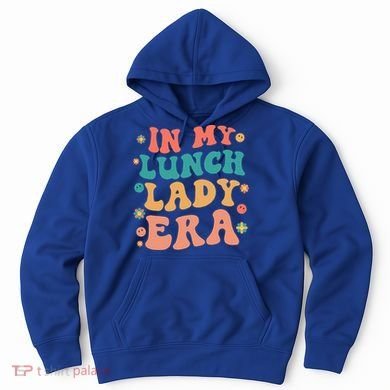 Lunch Lady Era Funny Lunch Lady Hoodie